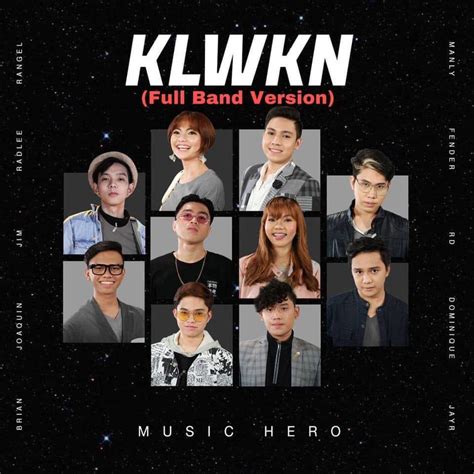 saksi si muning sa kalaswaan ni amo|Music Hero – KLWKN (Full Band) Lyrics .